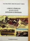 Karmazin József - A helyi védelem alatt álló építészeti értékek [antikvár]