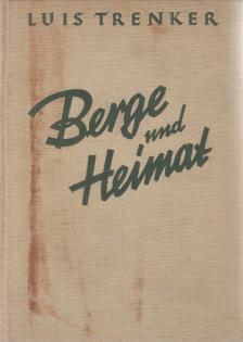 Luis Trenker, Walter Schmidkunz - Berge und Heimat [antikvár]