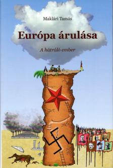 Maklári Tamás - Európa árulása [antikvár]
