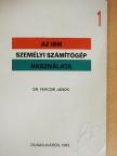 Dr. Fercsik János - Az IBM személyi számítógép használata 1. [antikvár]