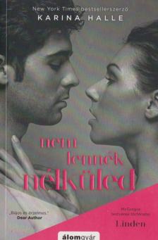 Karina Halle - Nem lennék nélküled [antikvár]