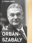 G. Fodor Gábor - Az Orbán-szabály [antikvár]