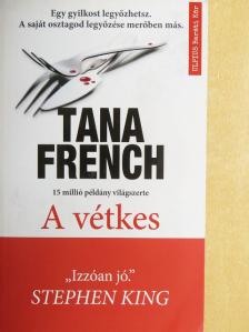 Tana French - A vétkes [antikvár]