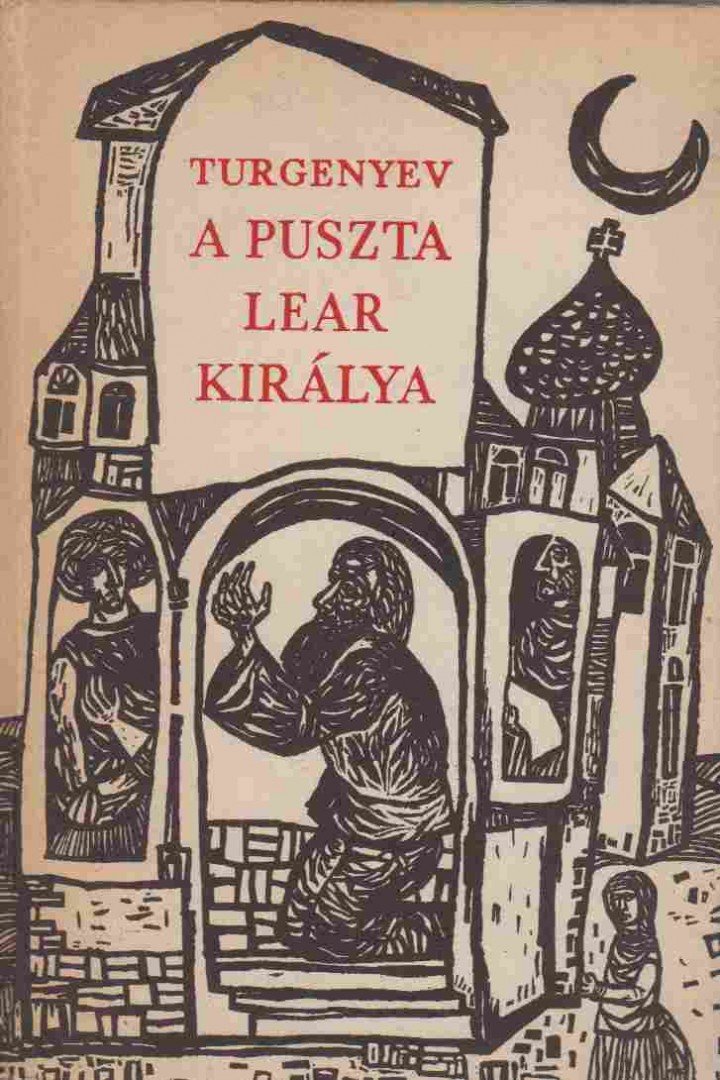 Ivan Turgenyev - A puszta Lear királya [antikvár]