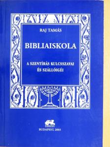 Raj Tamás - Bibliaiskola [antikvár]