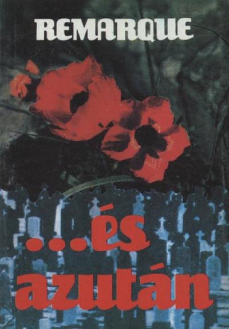 Erich Maria Remarque - ...és azután [antikvár]