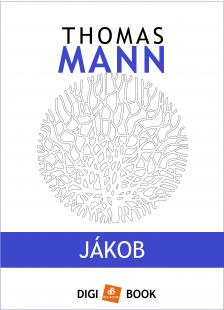 Thomas Mann - Jákob [eKönyv: epub, mobi]