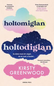 Kirsty Greenwood - Holtomiglan-holtodiglan [antikvár]