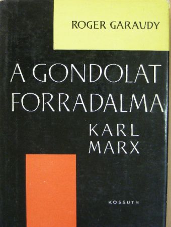 Roger Garaudy - A gondolat forradalma [antikvár]
