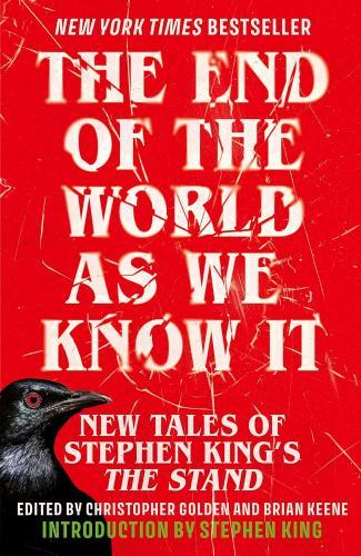 Christopher Golden - The End of the World as We Know It: New Tales of Stephen King's The Stand