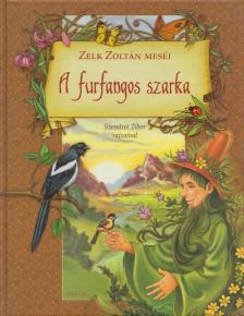 ZELK ZOLTÁN - A furfangos szarka [antikvár]