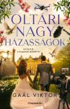 Gaál Viktor - Oltári Nagy Házasságok