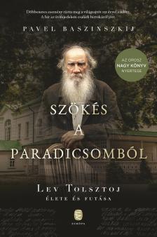 Pavel Baszinszkij - Szökés a paradicsomból - Lev Tolsztoj élete és futása [eKönyv: epub, mobi]