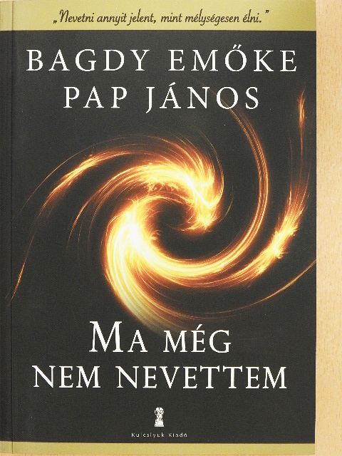 Bagdy Emőke - Ma még nem nevettem [antikvár]