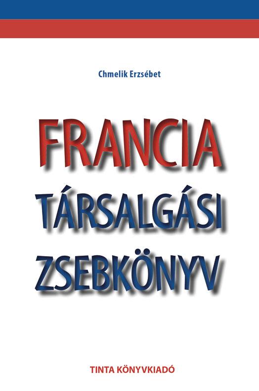 Chmelik Erzsébet - Francia társalgási zsebkönyv