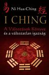 Ni Hua-ching - I Ching - A Változások Könyve és a változatlan igazság