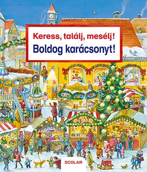 Susanne Gernhäuser - Keress, találj, mesélj! - Boldog karácsonyt!