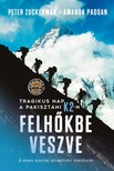 Peter Zuckerman - Amanda Padoan - Felhőkbe veszve - Tragikus nap a pakisztáni K2-n - A serpa mászók rendkívüli története [eKönyv: epub, mobi]