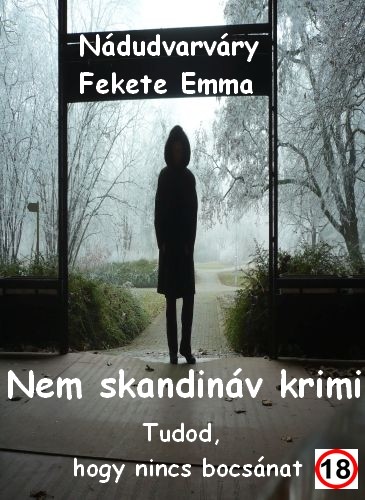 Emma  Nádudvarváry Fekete - Nem skandináv krimi [eKönyv: epub, mobi]