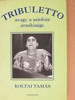 Koltai Tamás - Tribuletto [antikvár]