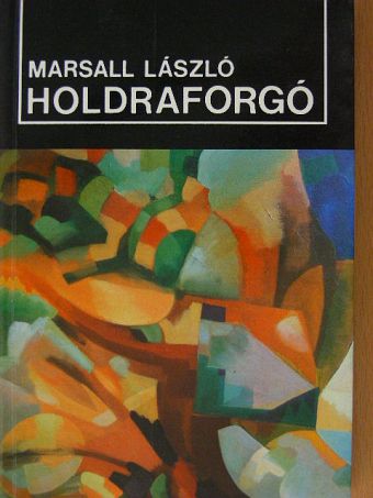 Marsall László - Holdraforgó [antikvár]