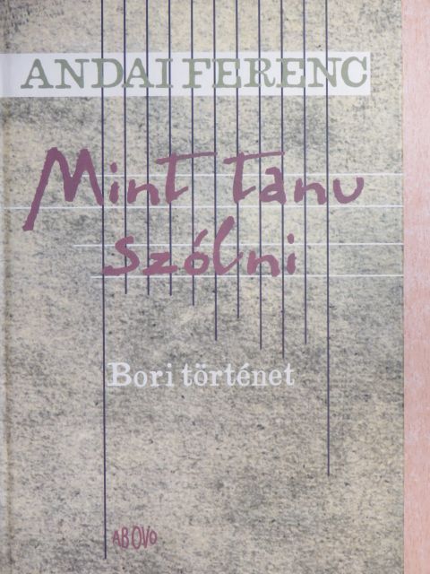 Andai Ferenc - Mint tanu szólni [antikvár]