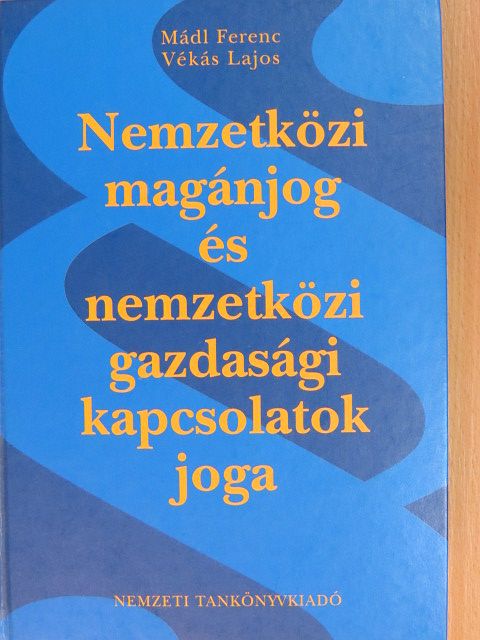 Dr. Mádl Ferenc - Nemzetközi magánjog és nemzetközi gazdasági kapcsolatok joga [antikvár]