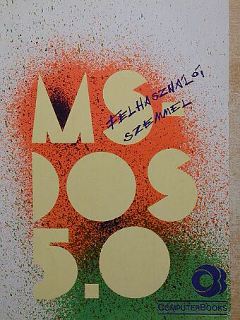 Dr. Tamás Péter - MS-DOS 5.0 felhasználói szemmel [antikvár]