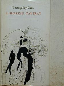 Szentgallay Géza - A hosszú távirat [antikvár]