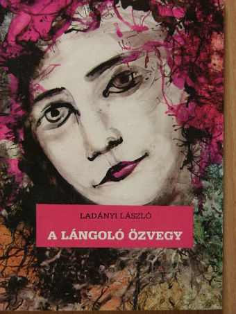 Ladányi László - A lángoló özvegy [antikvár]