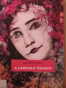 Ladányi László - A lángoló özvegy [antikvár]