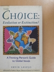 Ervin Laszlo - The Choice: Evolution or Extinction? [antikvár]
