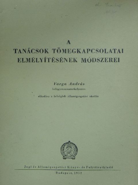A tanácsok tömegkapcsolatai elmélyítésének módszerei [antikvár]