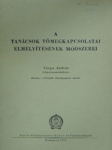 A tanácsok tömegkapcsolatai elmélyítésének módszerei [antikvár]