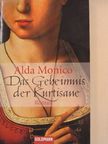 Alda Monico - Das Geheimnis der Kurtisane [antikvár]