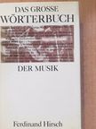 Ferdinand Hirsch - Das große Wörterbuch der Musik [antikvár]