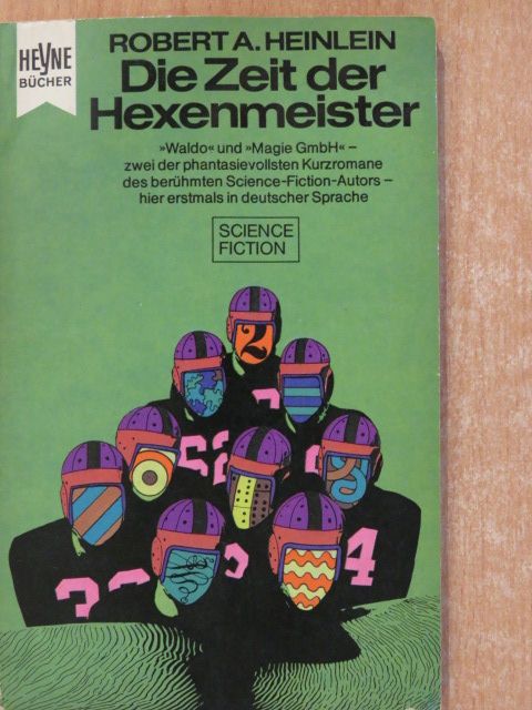 Robert A. Heinlein - Die Zeit der Hexenmeister/Waldo Magie GmbH [antikvár]