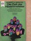 Robert A. Heinlein - Die Zeit der Hexenmeister/Waldo Magie GmbH [antikvár]