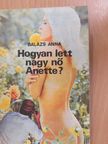 Balázs Anna - Hogyan lett nagy nő Anette? (dedikált példány) [antikvár]