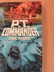 Eric Higgs - P. T. Commander [antikvár]