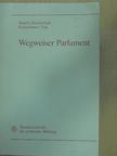Eckart Busch - Wegweiser Parlament [antikvár]