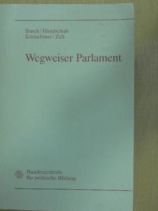 Eckart Busch - Wegweiser Parlament [antikvár]