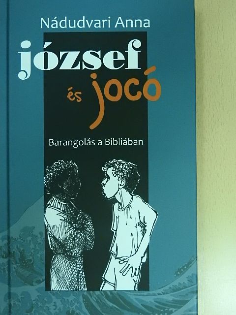 Nádudvari Anna - József és Jocó [antikvár]