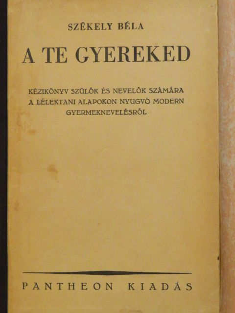 Székely Béla - A te gyereked [antikvár]