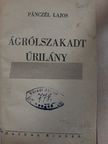 Pánczél Lajos - Ágrólszakadt úrilány [antikvár]