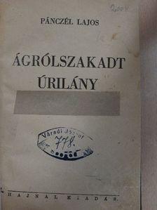 Pánczél Lajos - Ágrólszakadt úrilány [antikvár]