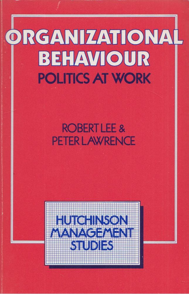 Robert Lee, Peter Lawrence - Organizational behaviour [antikvár]