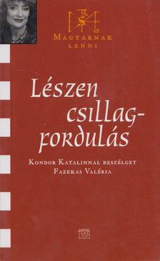Fazekas Valéria - Lészen csillagfordulás [antikvár]