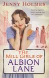 Jenny Holmes - The Mill Girls of Albion Lane [antikvár]