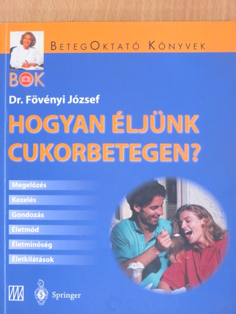 Dr. Fövényi József - Hogyan éljünk cukorbetegen? [antikvár]